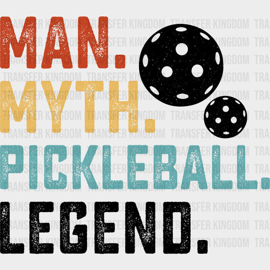 Man Myth Pickleball Legend B&W - Pickleball DTF Transfers Adult Unisex - S & M (10’’) / Dark Color Design (See Imaging)