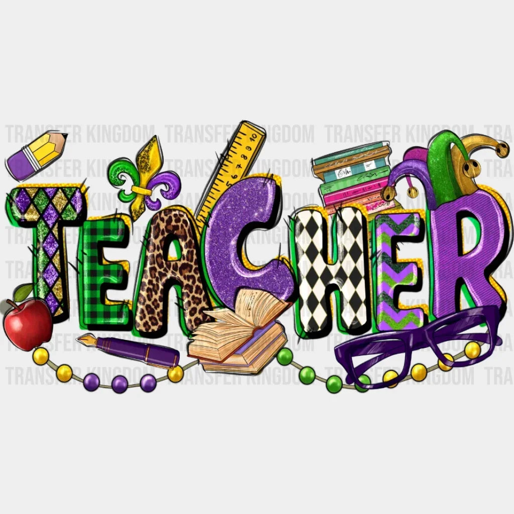 Mardi Gras Teacher Design- Dtf Heat Transfer
