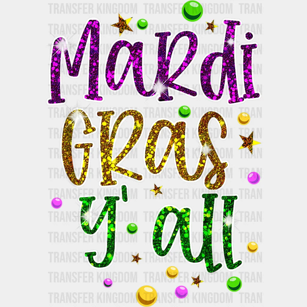 Mardi Gras Yall Design- Dtf Heat Transfer