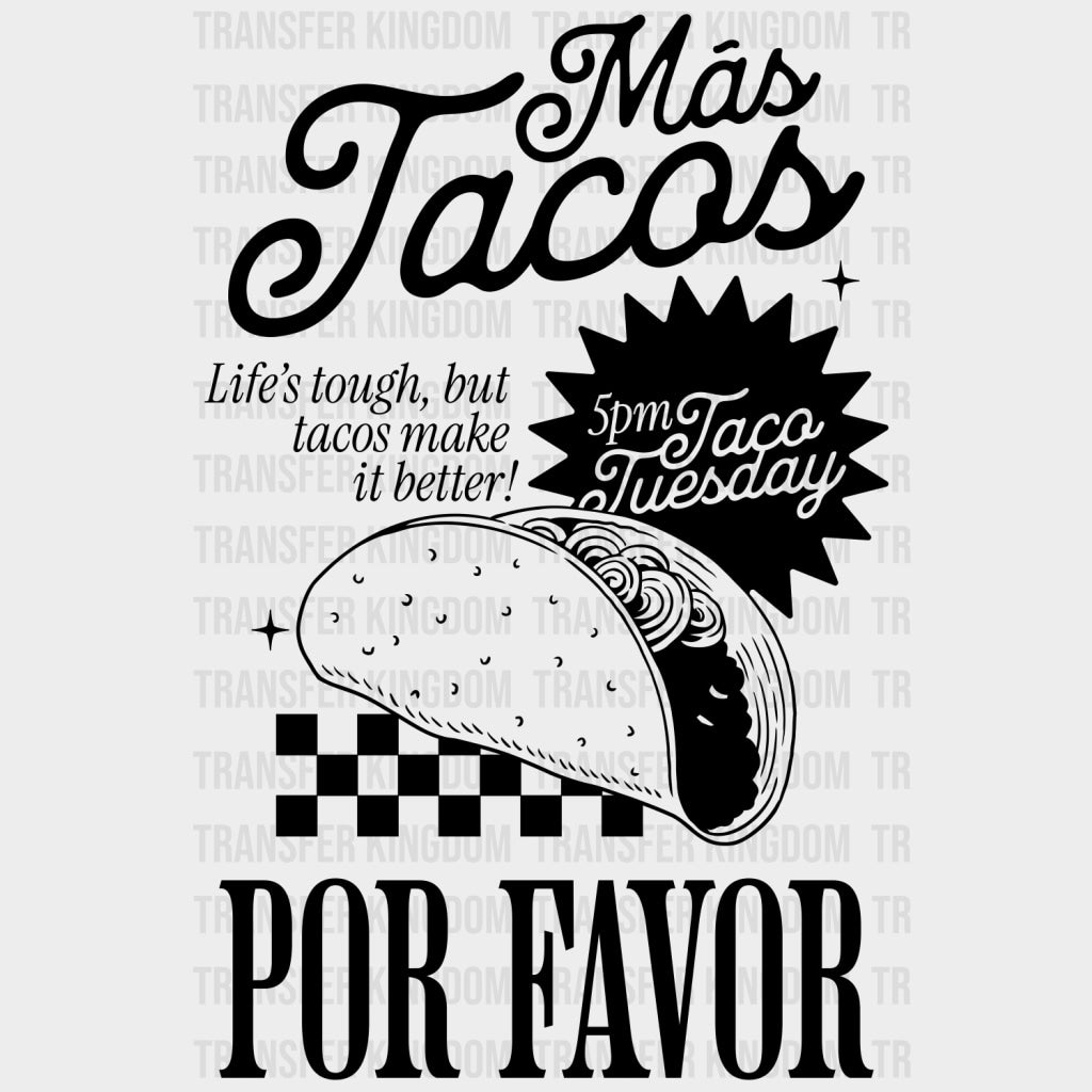 Mas Tacos Por Favor - Tacos DTF Transfers Adult Unisex - S & M (10’’) / Dark Color Design (See Imaging)