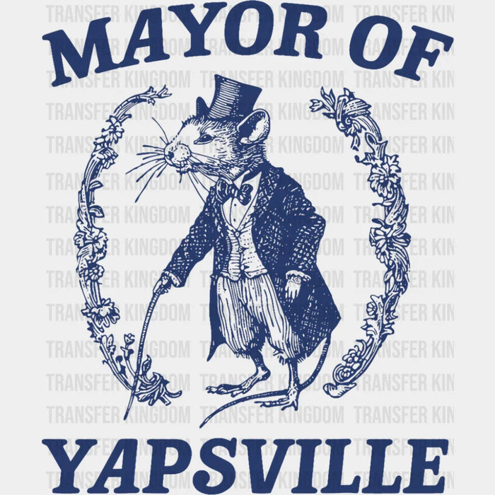 Mayor Of Yapsville - Funny DTF Transfer