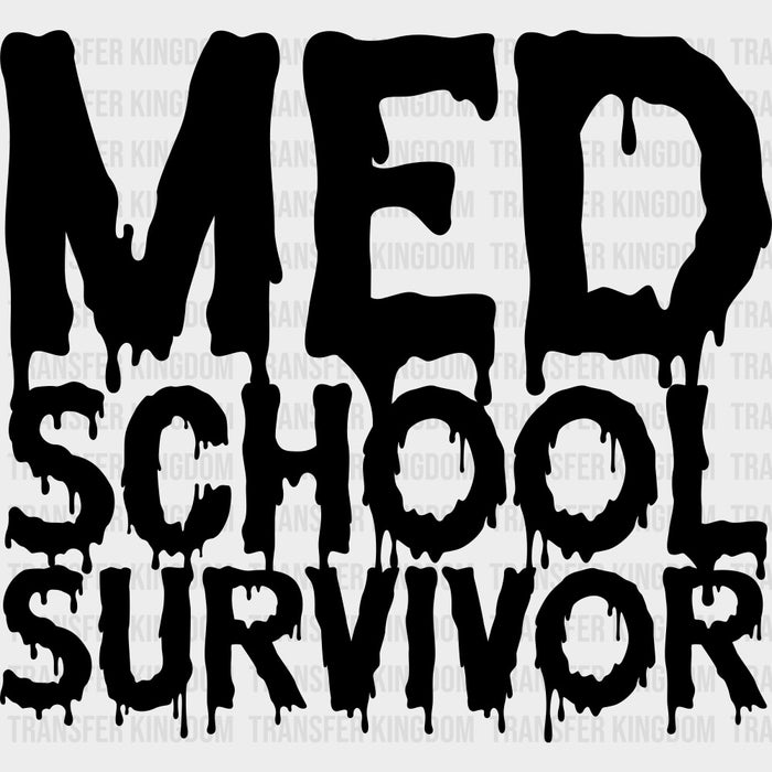 Med School Survivor - Medical School DTF Transfers