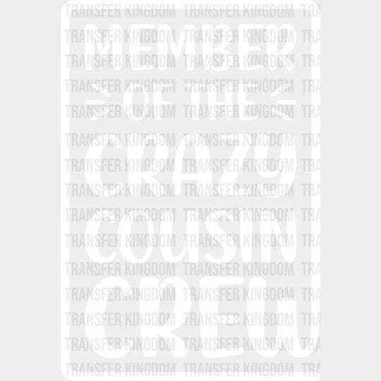Member Of The Crazy Cousin Crew - Cousins Dtf Heat Transfer Unisex S & M (10’’) / Light Color