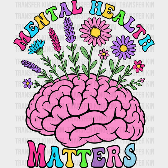Mental Health Matters, Brain & Flowers - Mental Health DTF Transfers transfer-kingdom