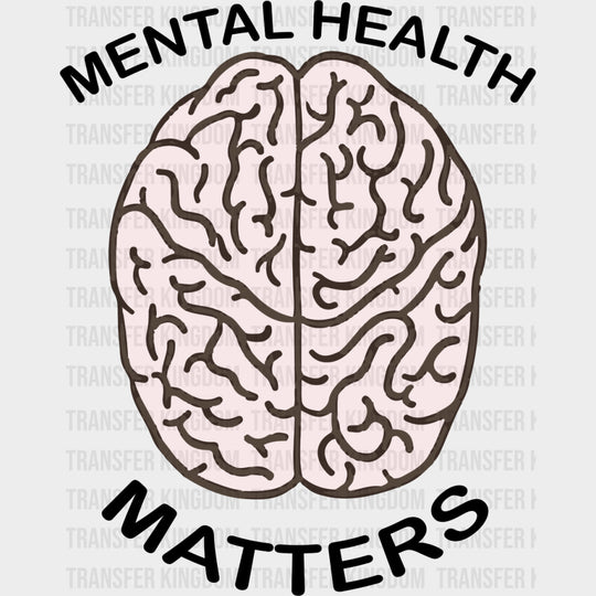 Mental Health Matters - Mental Health DTF Transfers transfer-kingdom Dark Color Design (See Imaging)