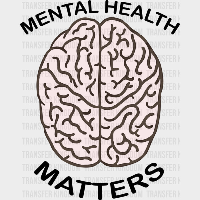 Mental Health Matters - Mental Health DTF Transfers