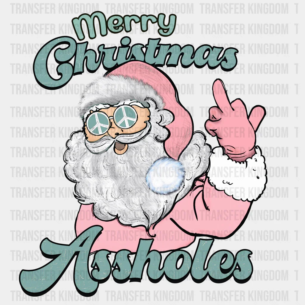 Merry Christmas Assholes Christmas Design - Dtf Heat Transfer