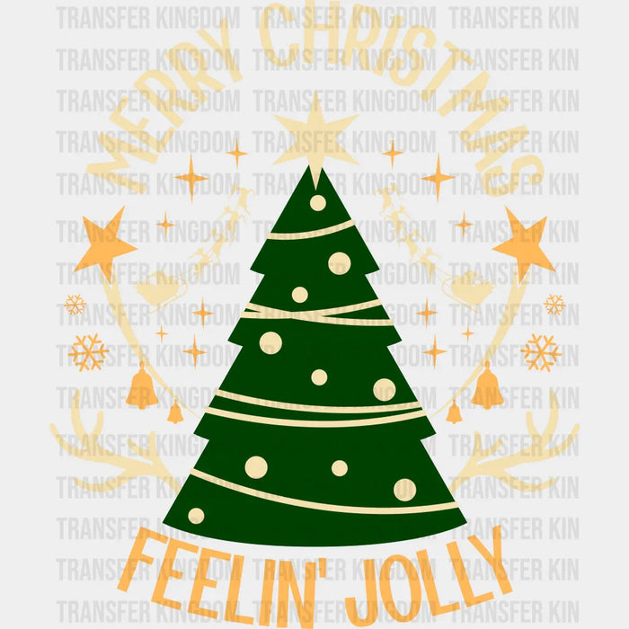 Merry Christmas Feelin' Jolly - Christmas DTF Transfer