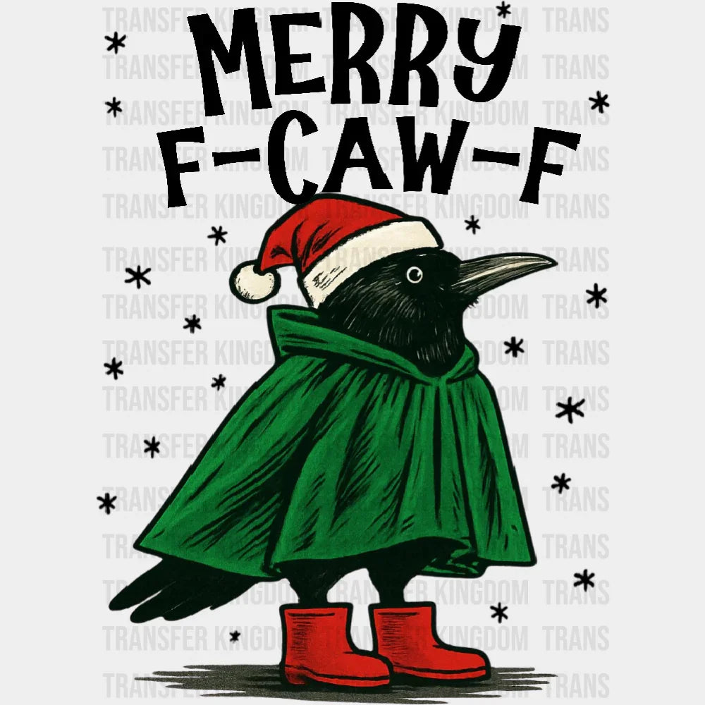 Merry F Caw F - Christmas DTF Transfer Adult – S & M (10’’) / Dark Color Design (See Imaging)