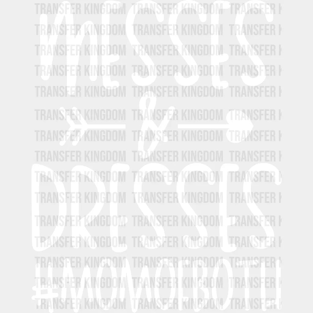 Messes And Dresses Mom of Both - Mothers Day - Funny Mom - Pregnancy Announcement Design - DTF heat transfer - Transfer Kingdom