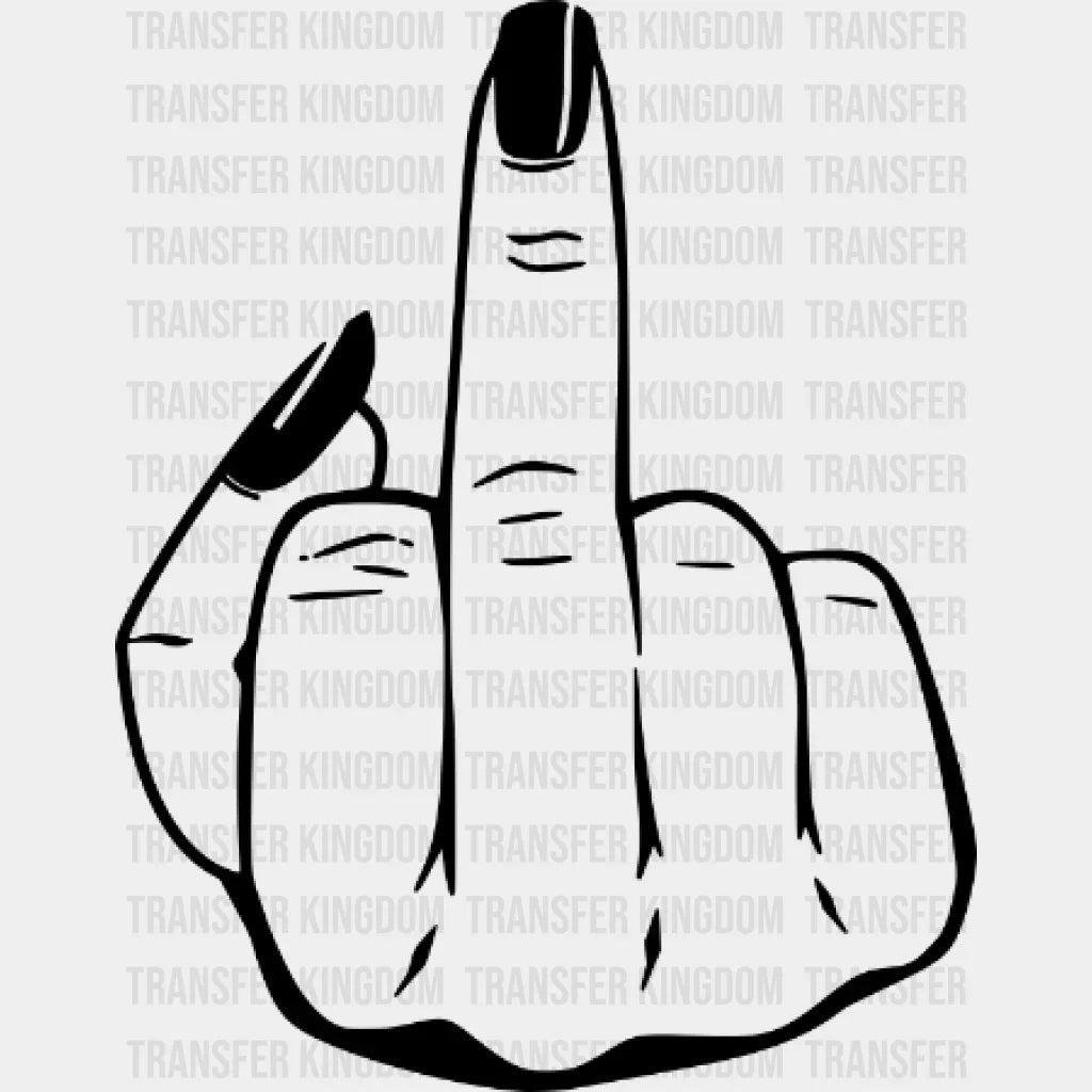 Middle Finger Design - Dtf Heat Transfer