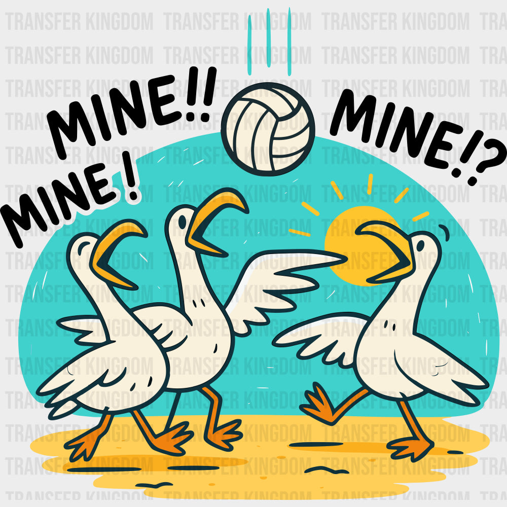 Mine! Mine!! Mine!? - Volleyball DTF Transfers Adult Unisex - S & M (10’’) / Dark Color Design (See Imaging)