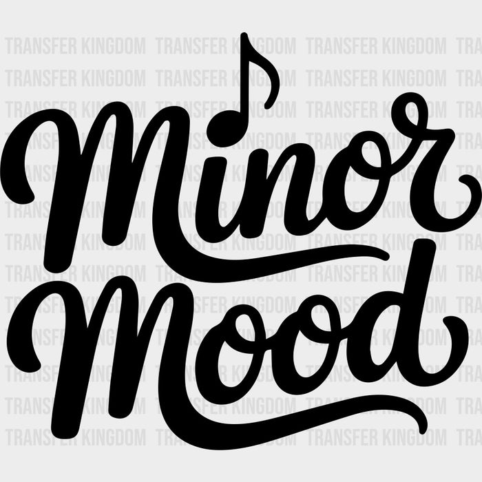 Minor Mood - Music DTF Transfers