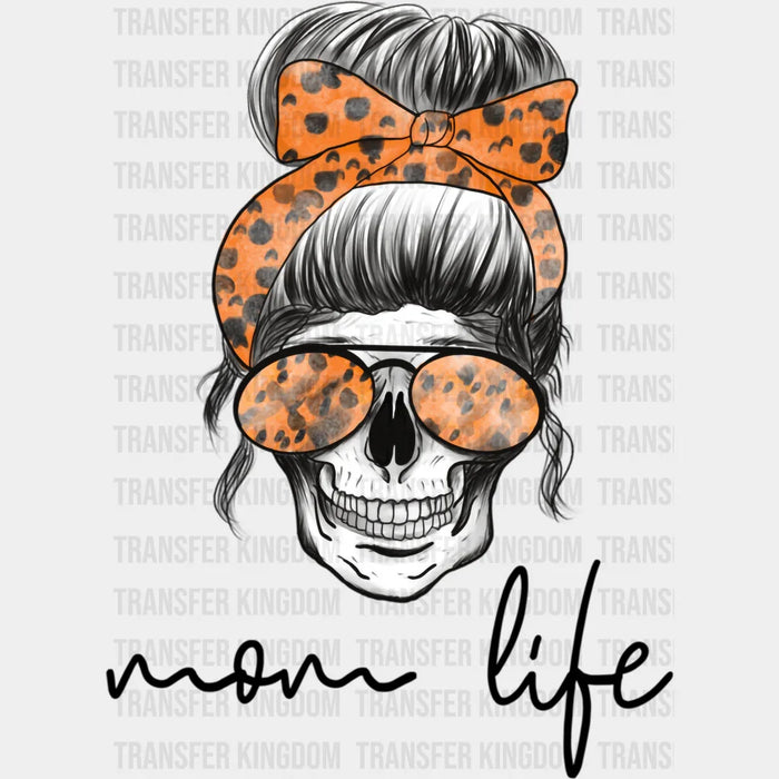 Mom Life Funny Mom Gift Halloween Skeleton Skull Funny Mom Cute Mom Design - Mother's Day DTF heat transfer