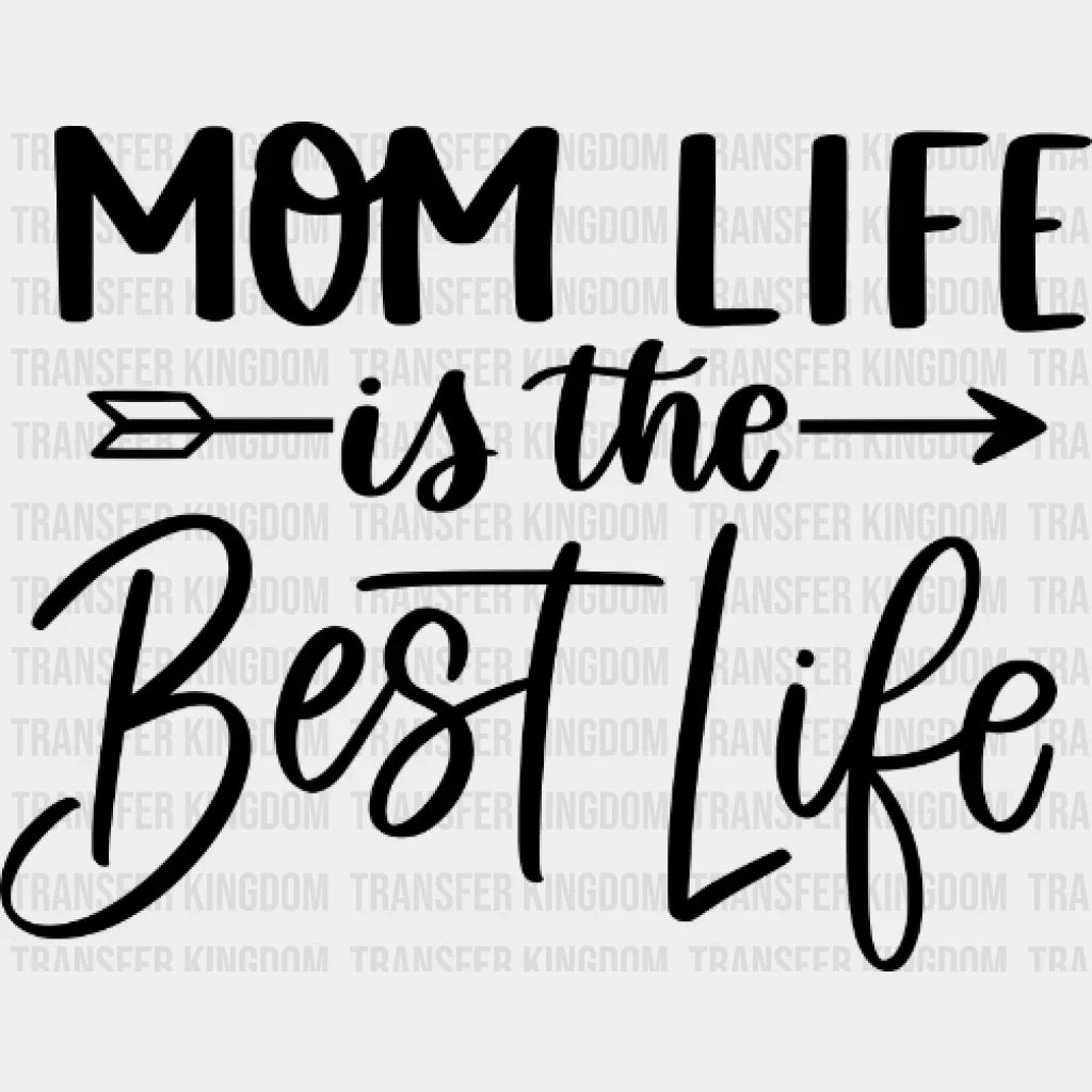 Mom Life Is The Best - Pregnancy Gender Reveal Strong Mama Design Dtf Heat Transfer