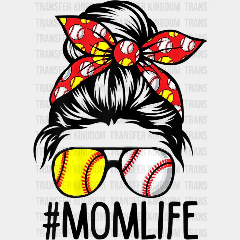 Mom Life Softball Baseball - Mothers Day - Messy Bun - Sports Fan - Baseball Lover Mom - Design - DTF heat transfer - Transfer Kingdom