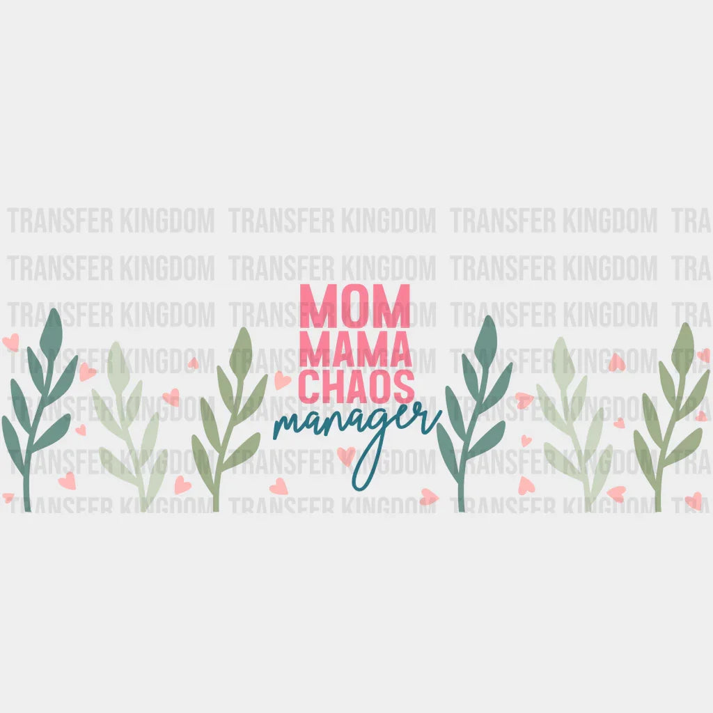 Mom Mama Chaos Manager - Cup Wrap Uv Sticker Permanent Dtf Decal