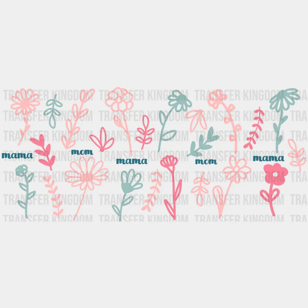 Mom Mama Flower Design - Cup Wrap Uv Sticker Permanent Dtf Decal
