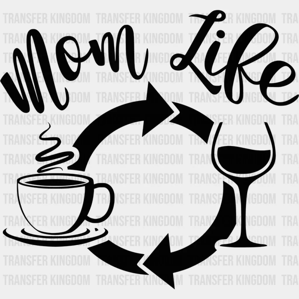 MomLife Wine Coffee Repeat - Mothers Day - Wine Lover - Coffee Lover Design - DTF heat transfer - Transfer Kingdom