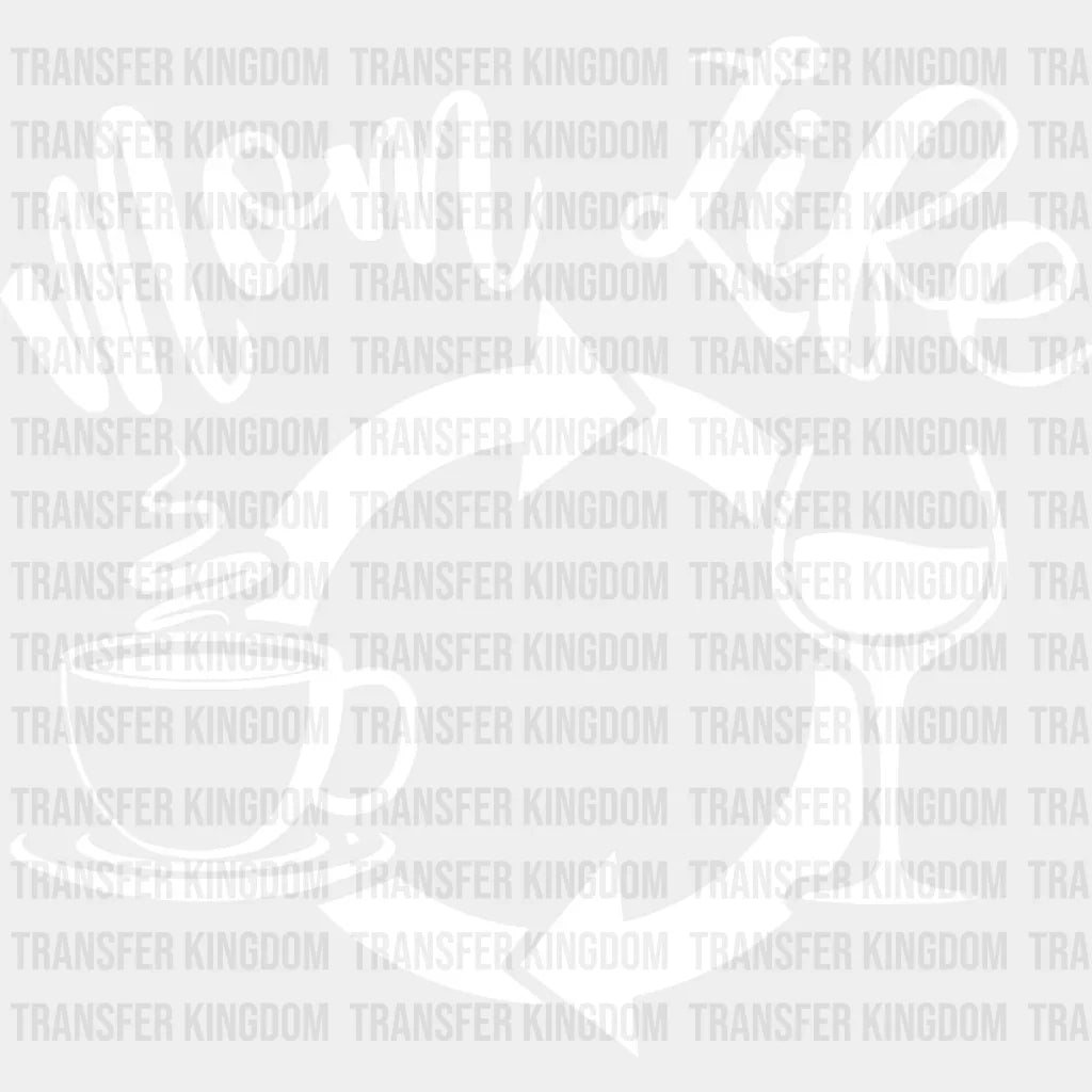 MomLife Wine Coffee Repeat - Mothers Day - Wine Lover - Coffee Lover Design - DTF heat transfer - Transfer Kingdom