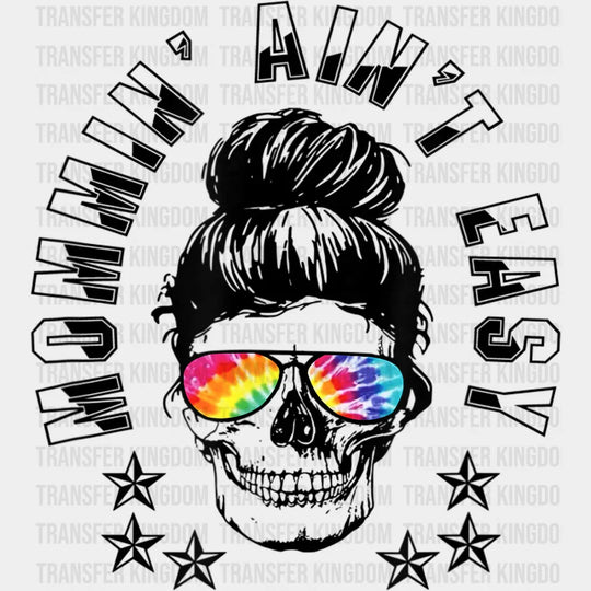 Mommin' Ain't Easy Tired Mom Life Dead Skull Messy Hair - Funny Mom - Cute Mom - Design - DTF heat transfer - Transfer Kingdom