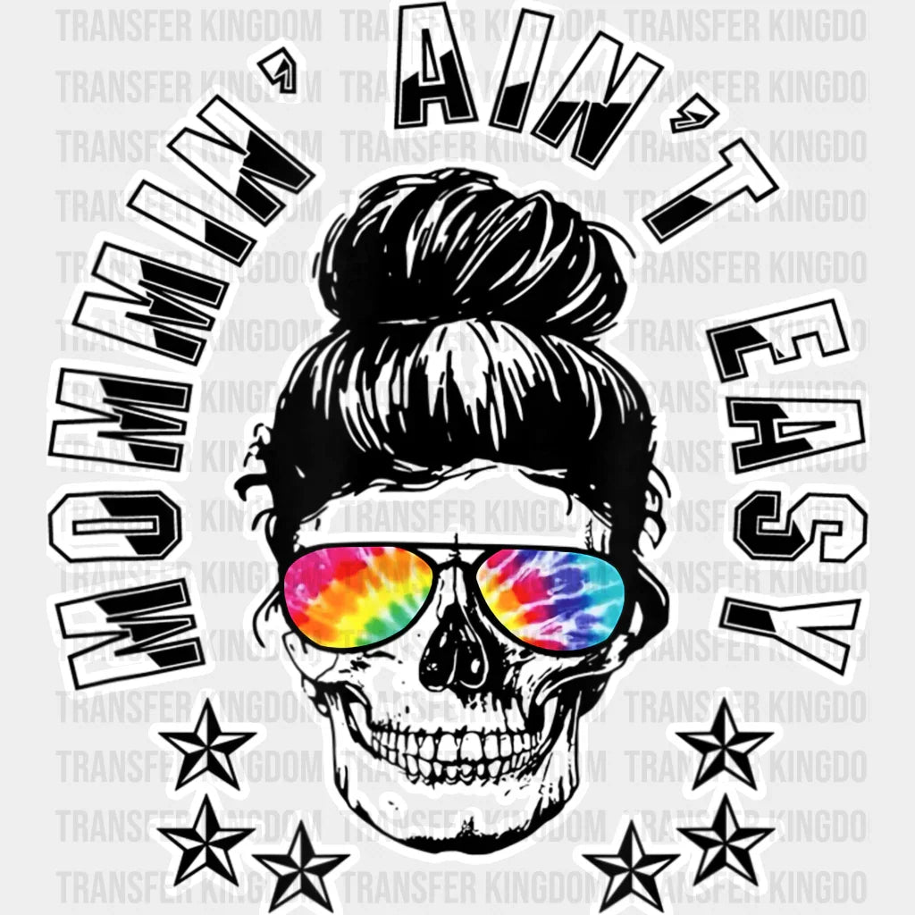 Mommin' Ain't Easy Tired Mom Life Dead Skull Messy Hair - Funny Mom - Cute Mom - Design - DTF heat transfer - Transfer Kingdom