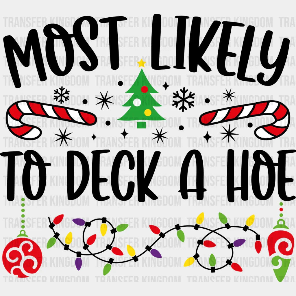 Most Likely To Deck A Hoe - Christmas Dtf Transfer Unisex S & M (10’’) / Dark Color Design See