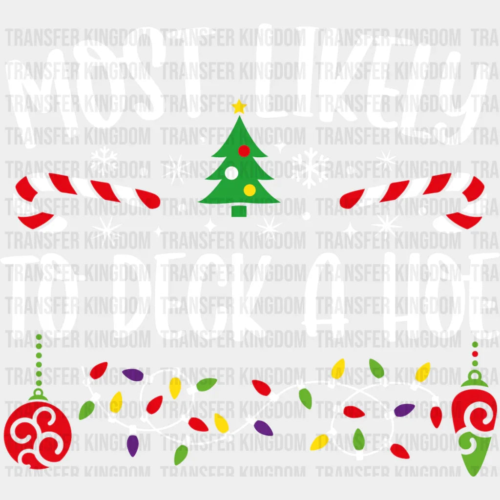 Most Likely To Deck A Hoe - Christmas Dtf Transfer Unisex S & M (10’’) / Light Color Design See