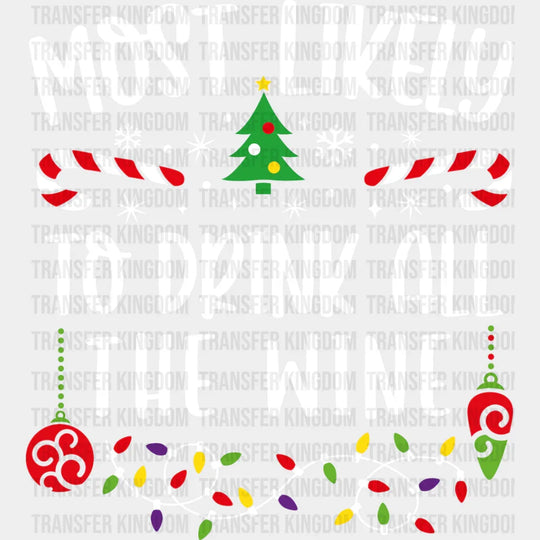 Most Likely To Drink All The Wine - Christmas Dtf Transfer Unisex S & M (10’’) / Light Color