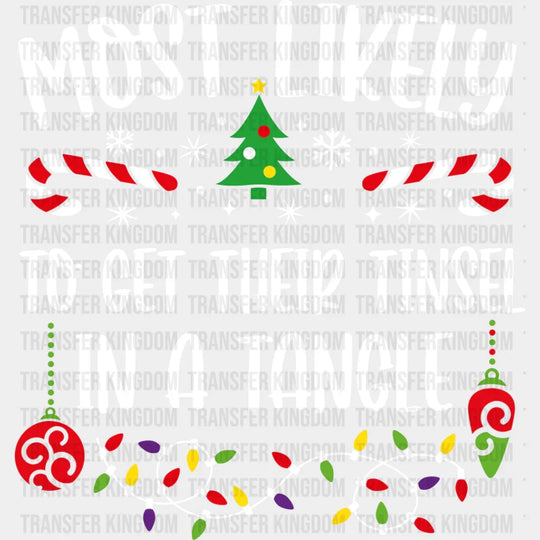 Most Likely To Get Their Tinsel In A Tangle - Christmas Dtf Transfer Unisex S & M (10’’) /