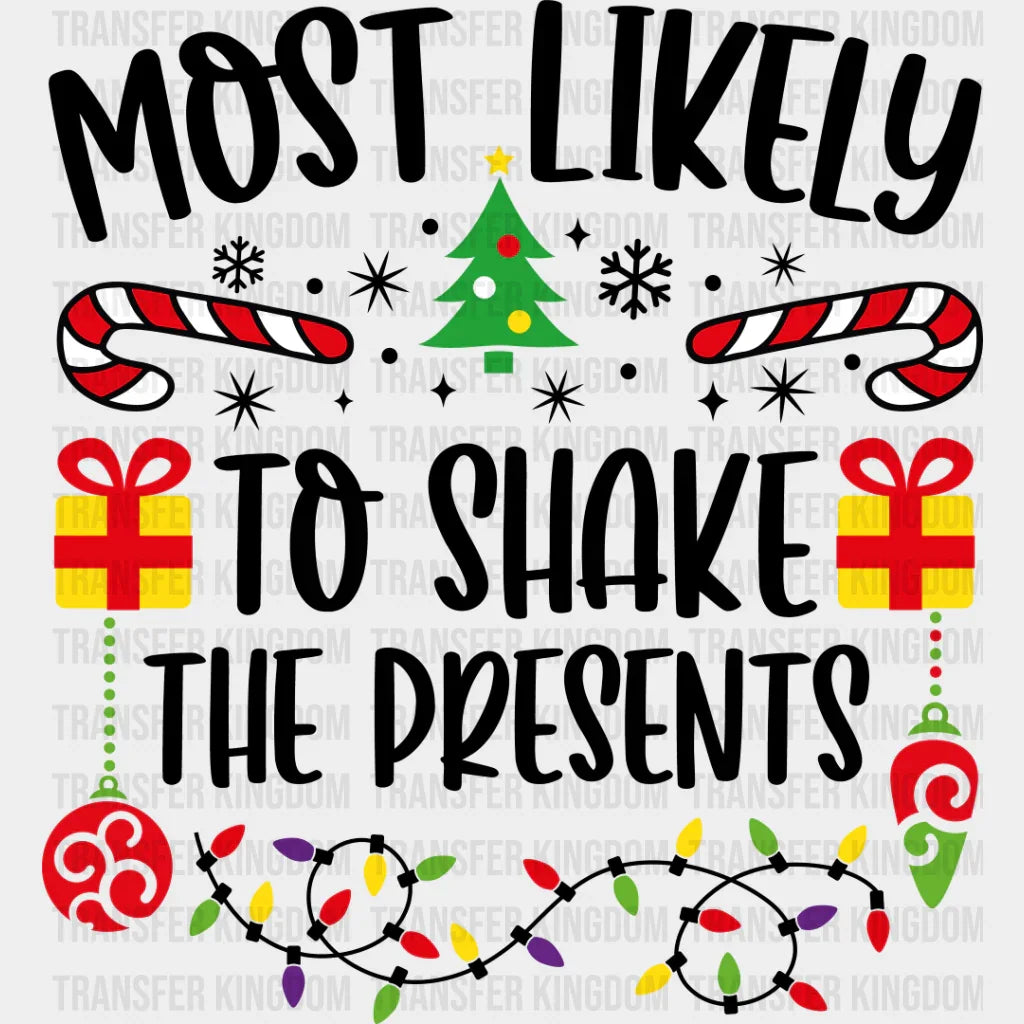 Most Likely To Shake The Presents - Christmas Dtf Transfer Unisex S & M (10’’) / Dark Color