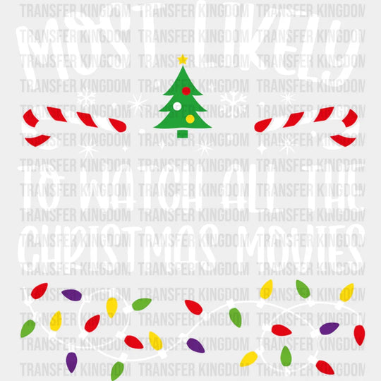 Most Likely To Watch All The Christmas Movies - Dtf Transfer Unisex S & M (10’’) / Light Color