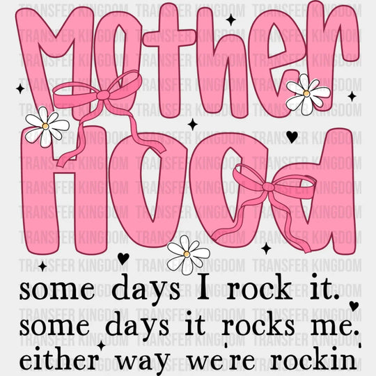 Mother Hood We’re Rockin’ - Mother’s Day DTF Transfer