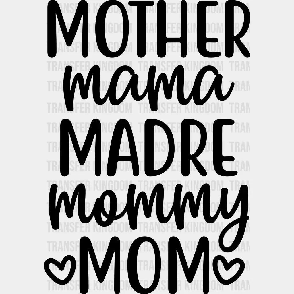 Mother Mama Madre Mommy Mom - Design - DTF heat transfer - Transfer Kingdom