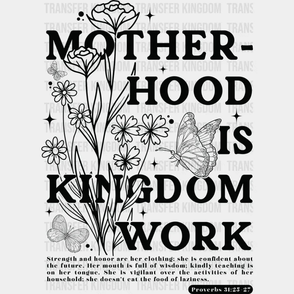 Motherhood Is Kingdom Work Flowers & Butterfly - Christianity DTF Transfer Adult Unisex - S & M (10’’) / Dark Color