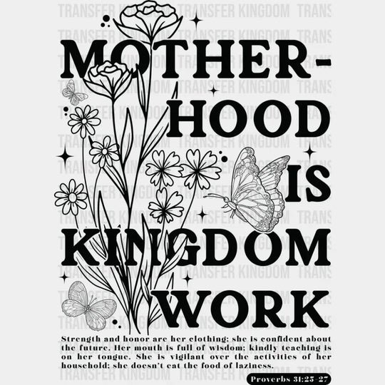 Motherhood Is Kingdom Work Flowers & Butterfly - Christianity DTF Transfer Adult Unisex - S & M (10’’) / Dark Color