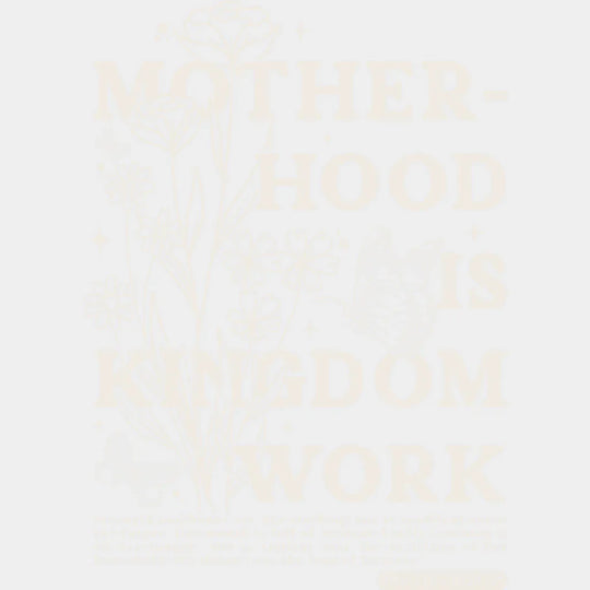 Motherhood Is Kingdom Work Flowers & Butterfly - Christianity DTF Transfer Adult Unisex - S & M (10’’) / Light Color