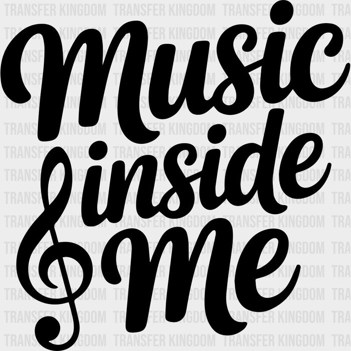 Music Inside Me - Music DTF Transfers