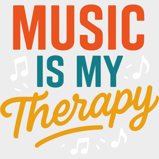 Music Is My Therapy - Music DTF Transfers transfer-kingdom Light Color Design (See Imaging)