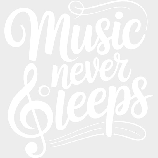 Music Never Sleeps - Music DTF Transfers - Adult Unisex - S & M (10’’) / Light Color Design (See Imaging)