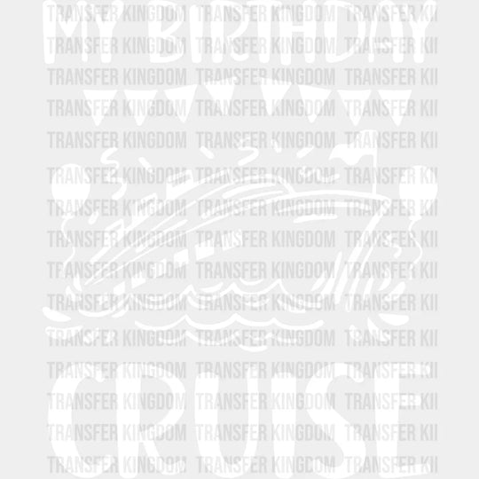 My Birthday Cruise Balloons - Family Dtf Heat Transfer Unisex S & M (10’’) / Light Color Design