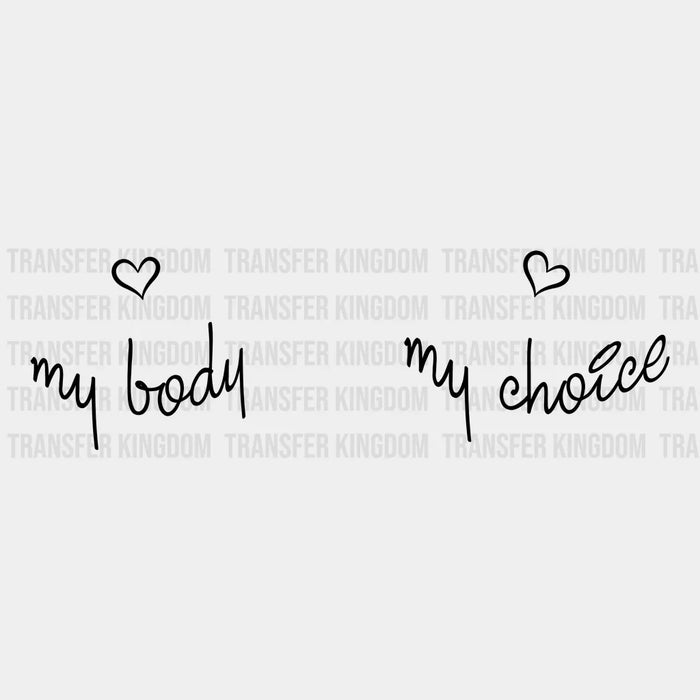 My Body My Choice Design - Feminism DTF heat transfer