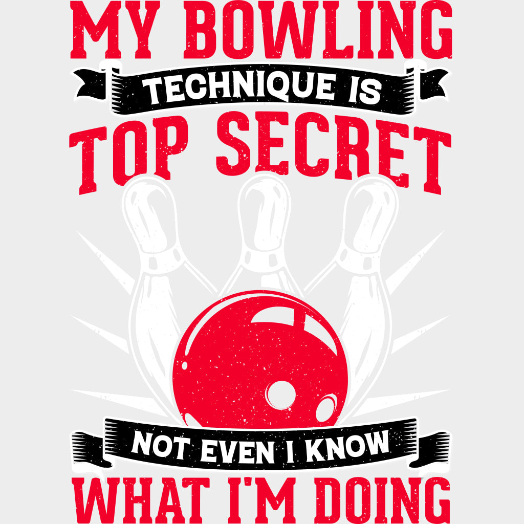 My Bowling Technique Is Top Secret - Bowling DTF Transfers Adult Unisex - S & M (10’’) / Light Color Design (See