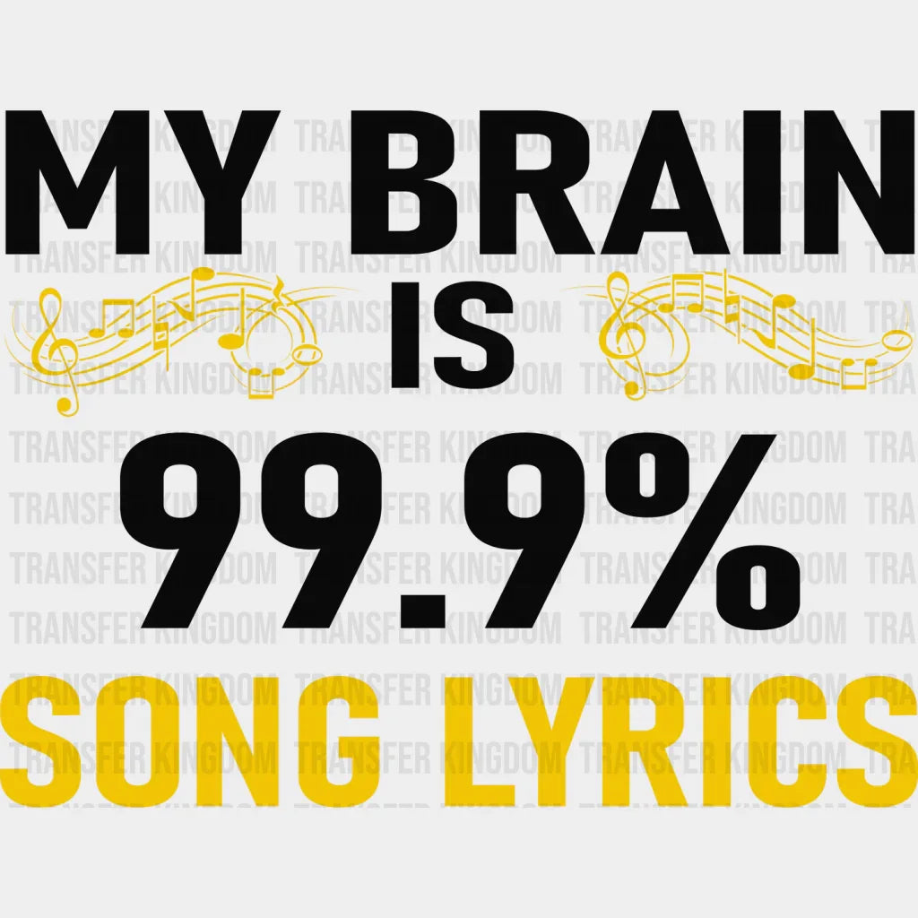 My Brain Is Song Lyrics - Singing Dtf Heat Transfer Unisex S & M (10’’) / Dark Color Design See