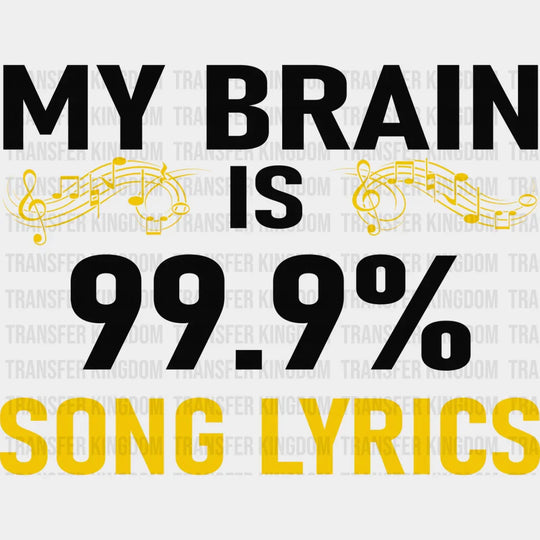 My Brain Is Song Lyrics - Singing Dtf Heat Transfer Unisex S & M (10’’) / Dark Color Design See