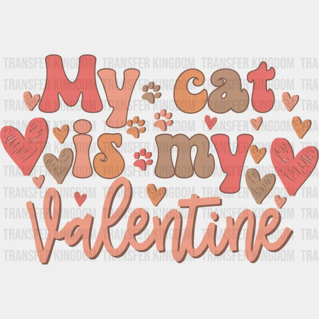 My Cat Is Valentine - Mom Design Dtf Heat Transfer