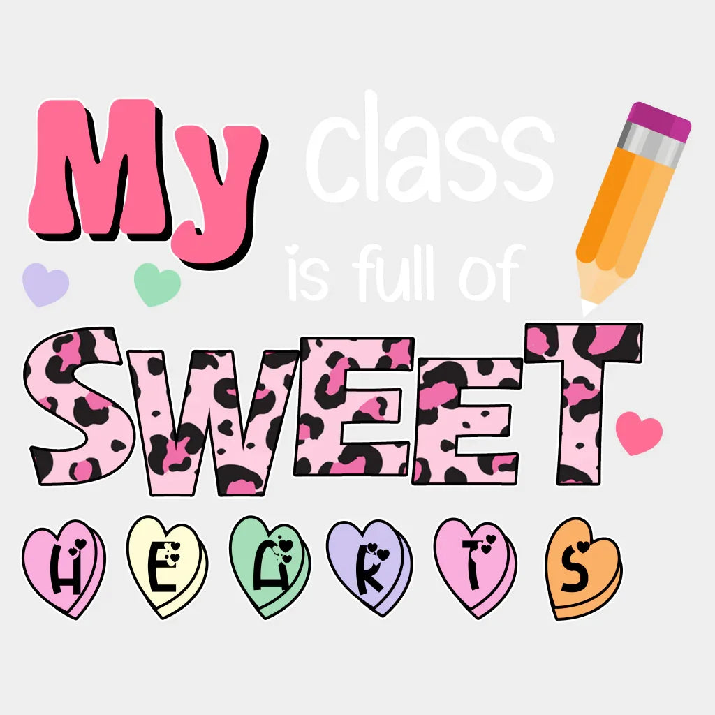 My Class Is Full Of Sweet Hearts Design - Dtf Heat Transfer Unisex S & M ( 10 ) / Light Color See