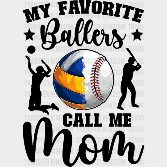 My Favorite Ballers, Call Me Mom - Volleyball DTF Transfers transfer-kingdom Dark Color Design (See Imaging)