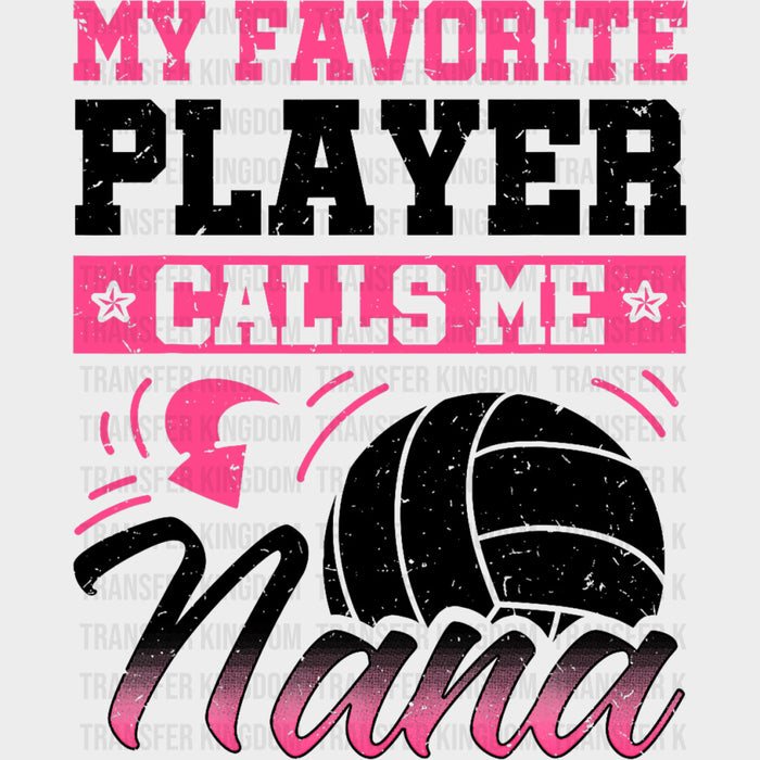My Favorite Player Calls Me Nana, B&W And Pink - Volleyball DTF Transfers