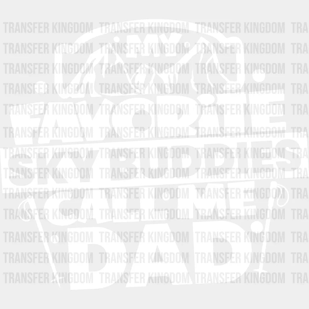 My Favorite Sky Buddies Call Me Dad - Skiing Dtf Heat Transfer Unisex S & M (10’’) / Light
